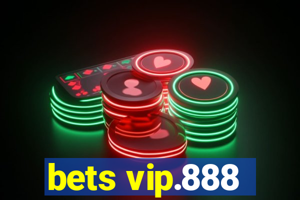 bets vip.888