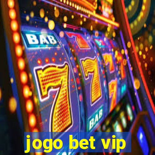 jogo bet vip