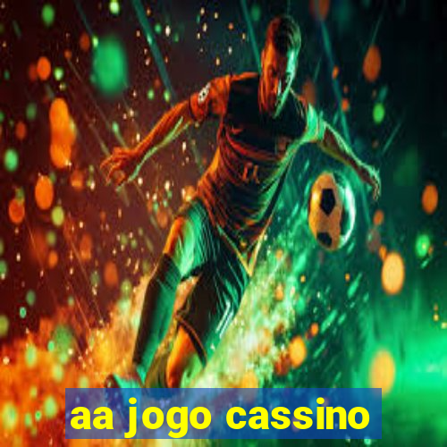 aa jogo cassino