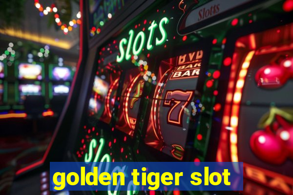 golden tiger slot