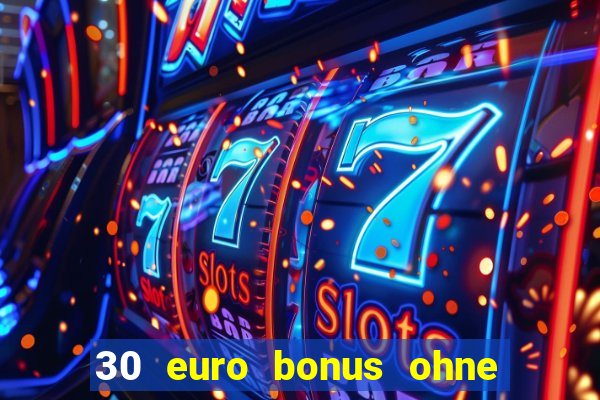 30 euro bonus ohne einzahlung casino 2021