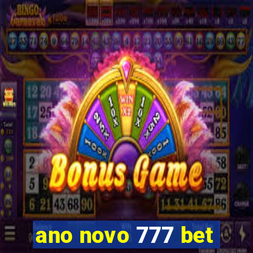 ano novo 777 bet