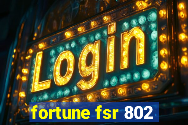 fortune fsr 802