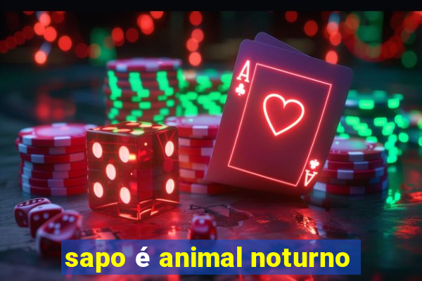 sapo é animal noturno