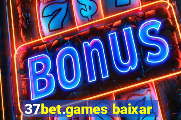 37bet.games baixar