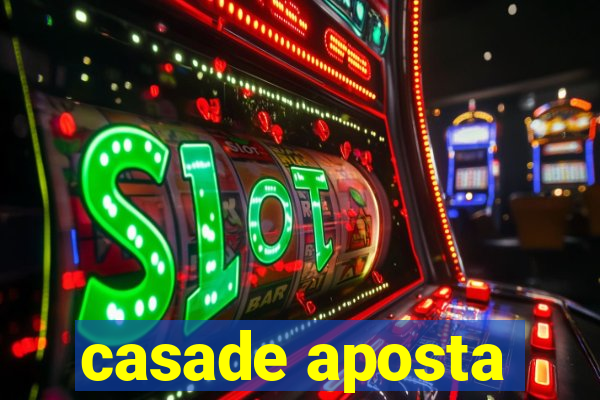 casade aposta