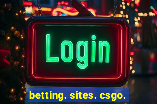 betting. sites. csgo.