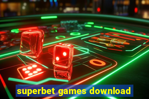 superbet games download