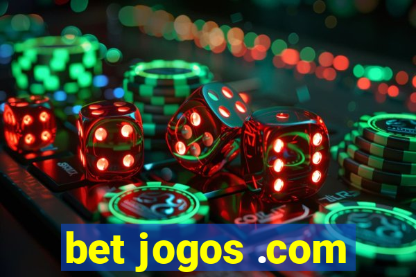 bet jogos .com