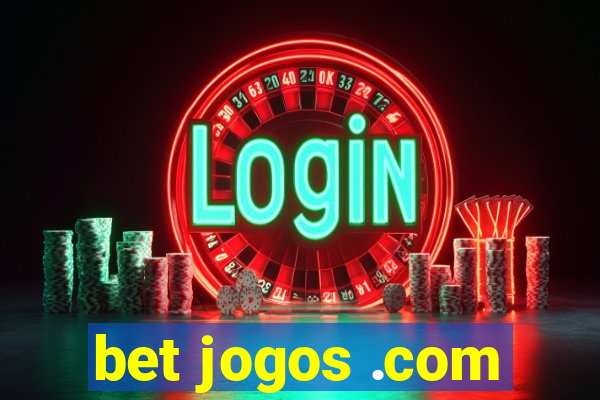 bet jogos .com