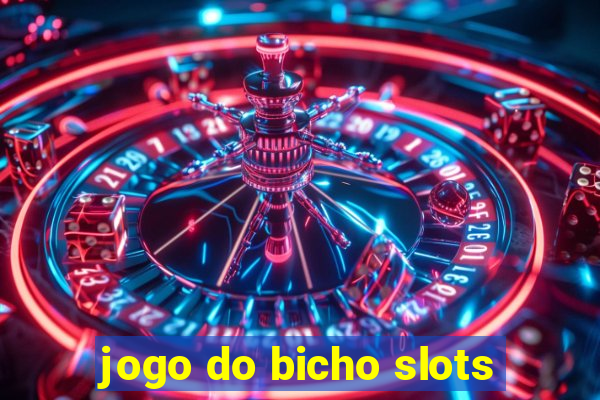 jogo do bicho slots