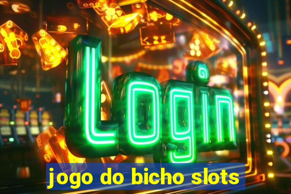 jogo do bicho slots