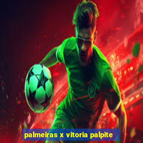 palmeiras x vitoria palpite