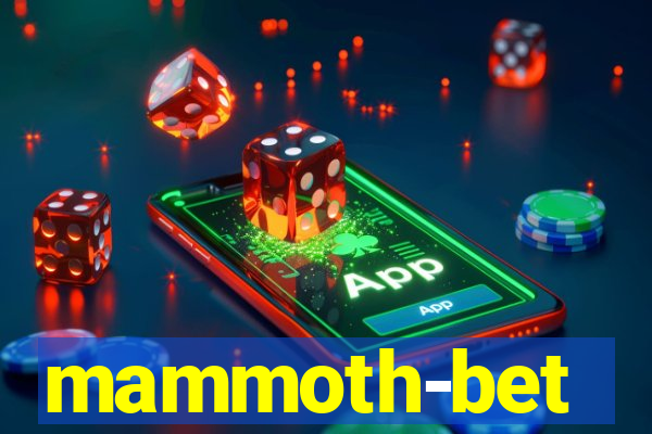 mammoth-bet