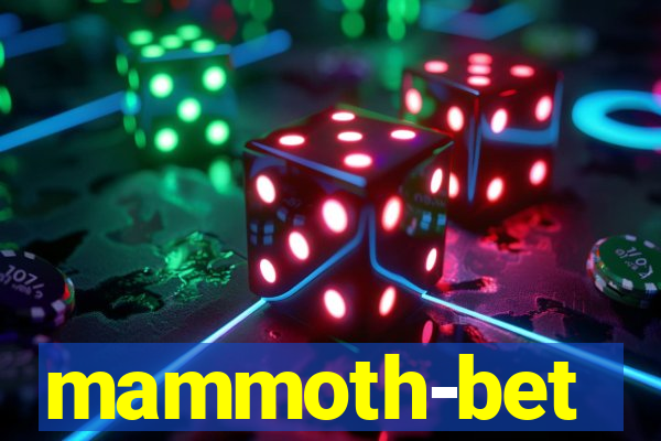 mammoth-bet