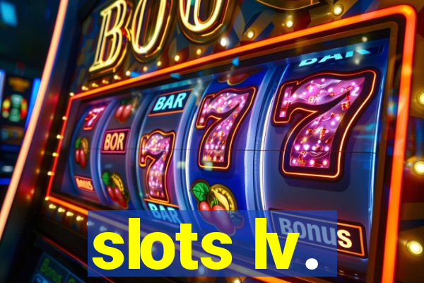 slots lv.