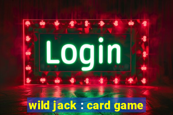 wild jack : card game