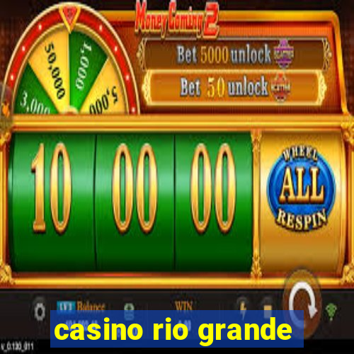 casino rio grande