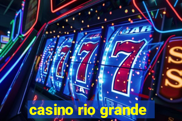 casino rio grande