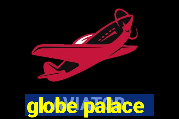 globe palace