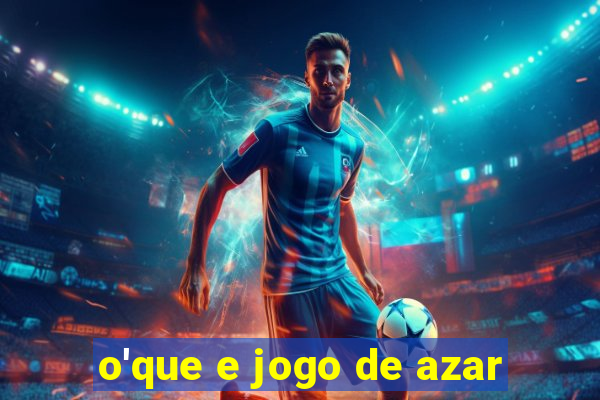 o'que e jogo de azar