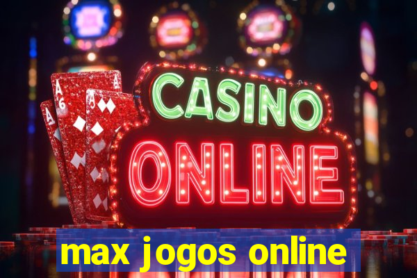 max jogos online