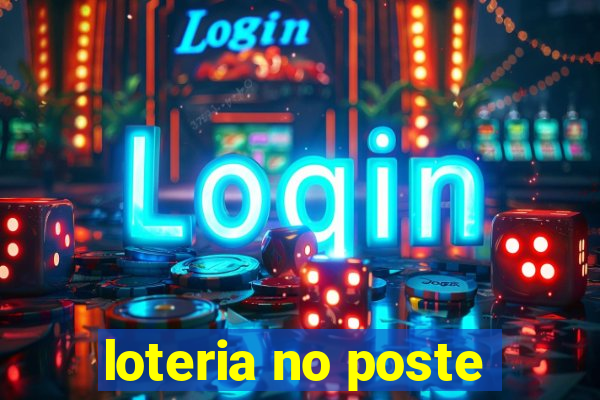 loteria no poste