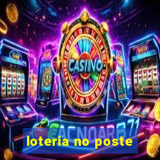 loteria no poste