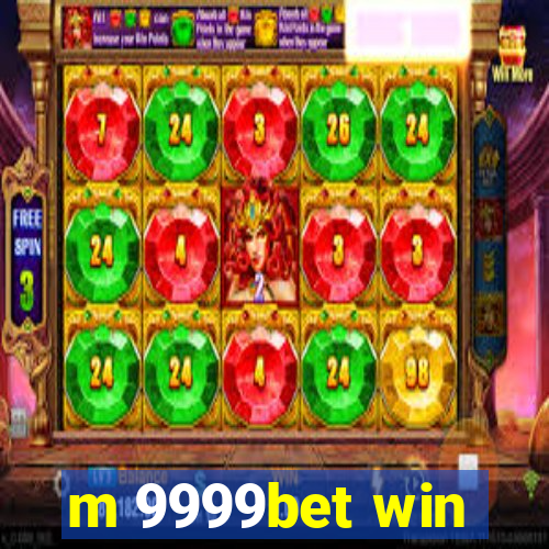 m 9999bet win