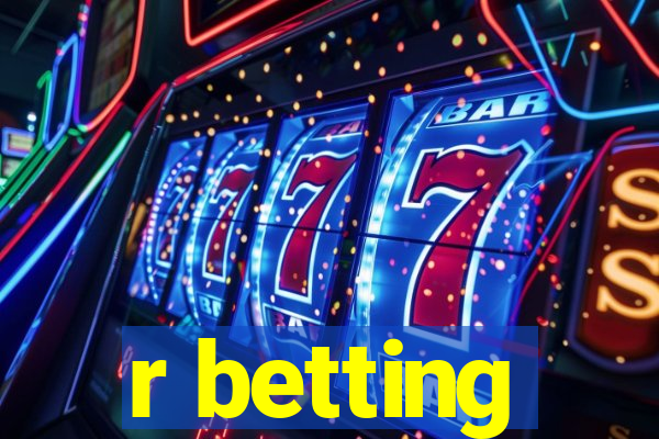 r betting