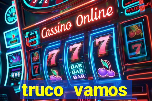 truco vamos torneios online