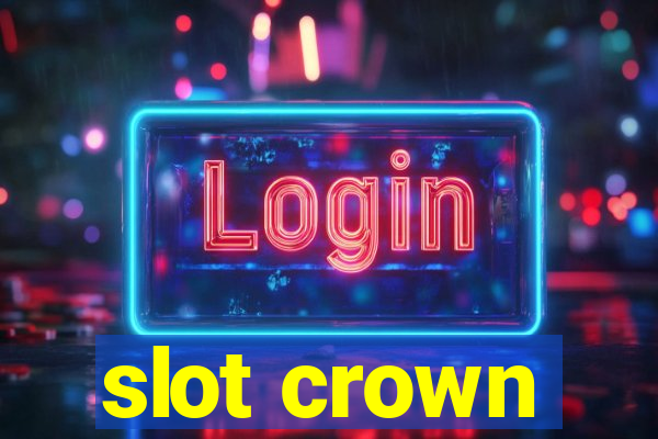 slot crown