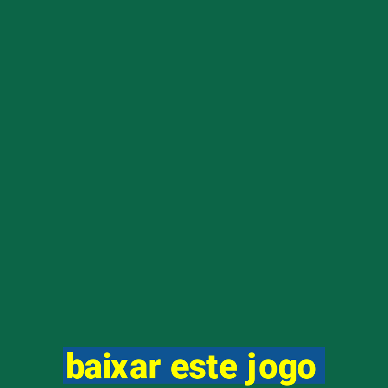 baixar este jogo