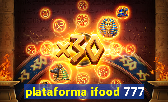 plataforma ifood 777