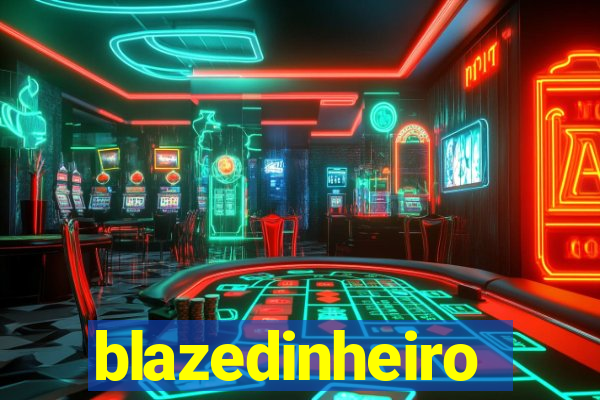 blazedinheiro