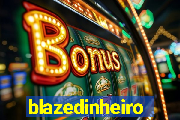 blazedinheiro