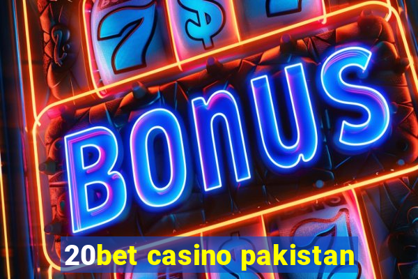 20bet casino pakistan