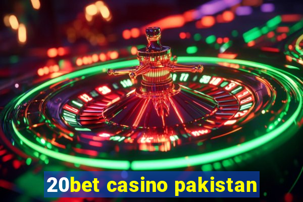 20bet casino pakistan