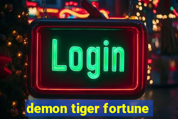 demon tiger fortune