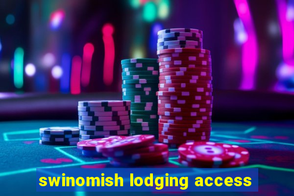 swinomish lodging access