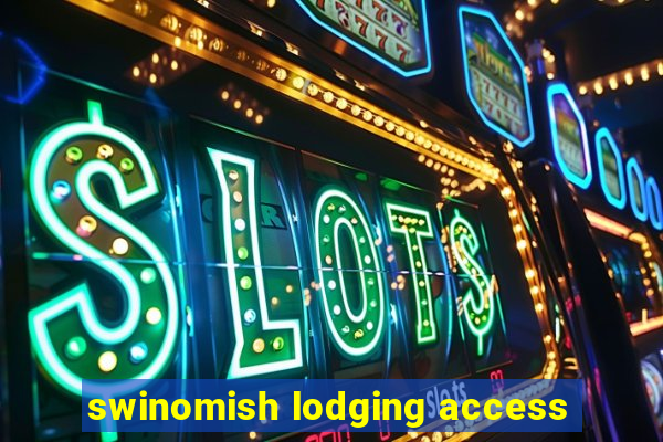 swinomish lodging access