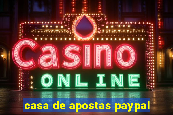 casa de apostas paypal