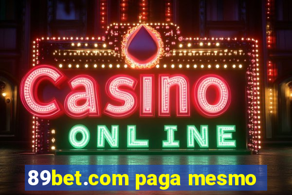 89bet.com paga mesmo