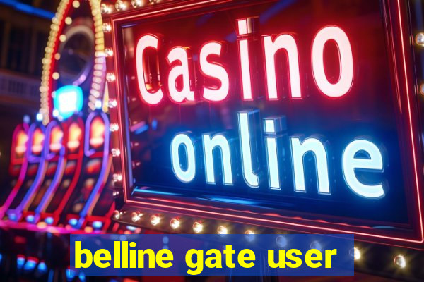 belline gate user