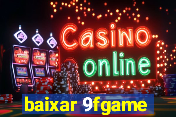 baixar 9fgame