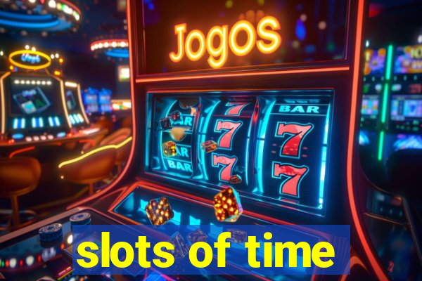 slots of time