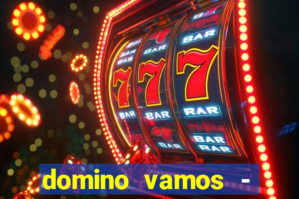 domino vamos - crash & poker