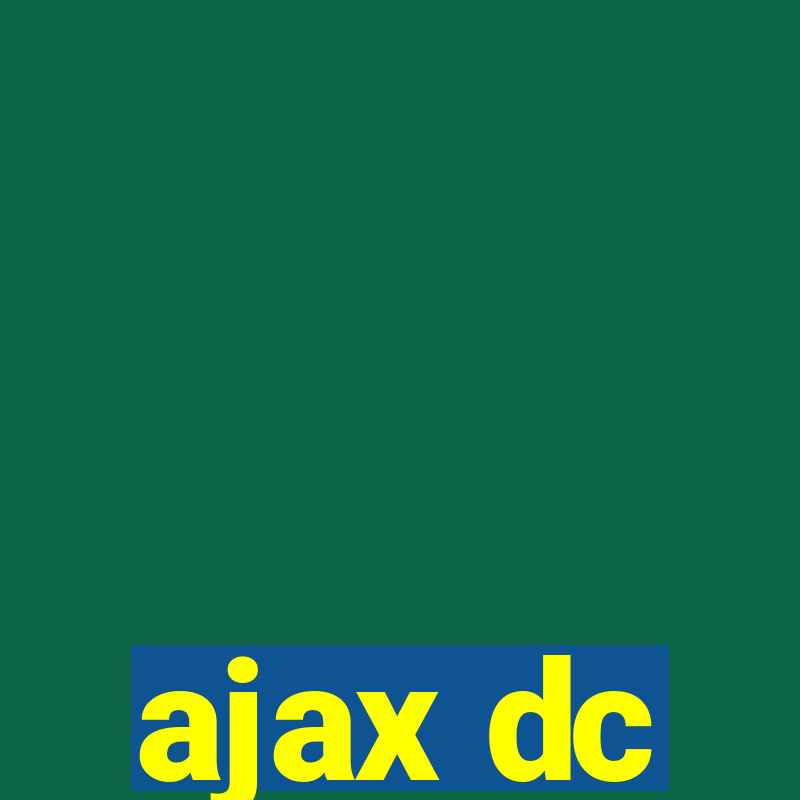 ajax dc