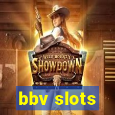 bbv slots