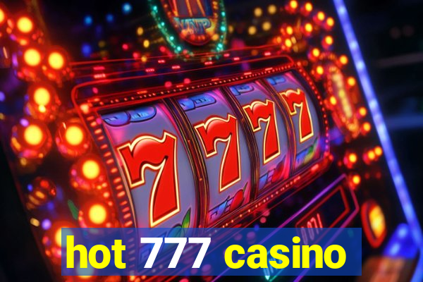 hot 777 casino